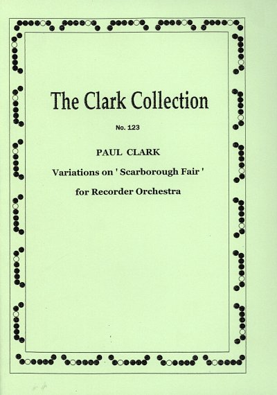 P. Clark: Variations on Scarborough Fair, Bflens (Part.)