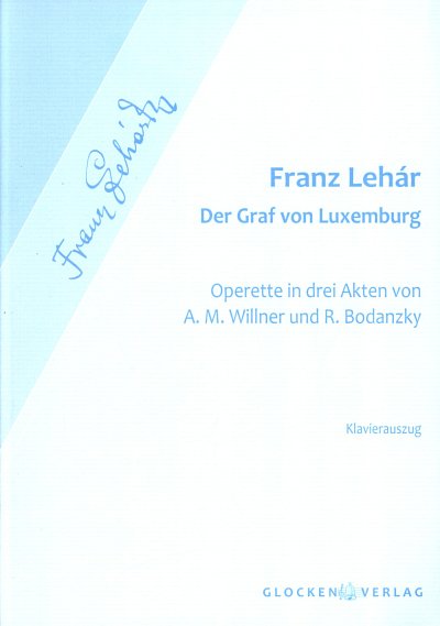 F. Lehár: Der Graf von Luxemburg, GsGchOrch (KA)