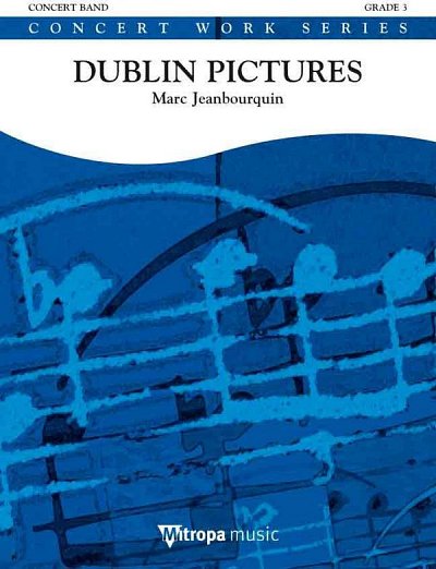 M. Jeanbourquin: Dublin Pictures, Blaso (Part.)