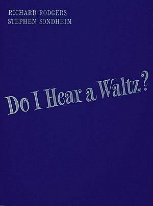 R. Rodgers: Do I Hear a Waltz, Ges (Part.)