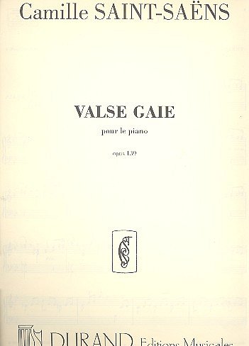 C. Saint-Saëns: Valse Gaie Op 39 Piano, Klav
