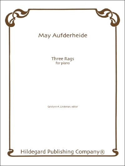 Aufderheide, May Frances: Three Rags