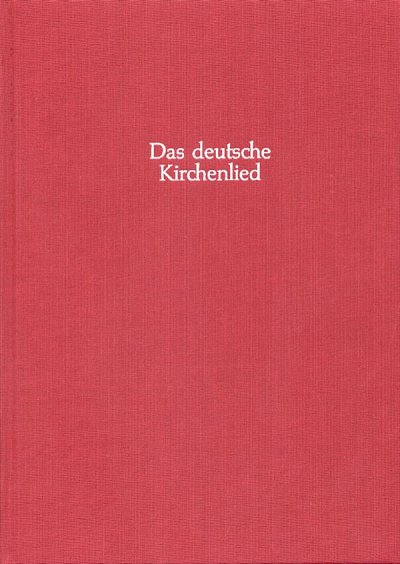 Die Melodien bis 1570: Melodien aus Gesangbüchern II, Ges