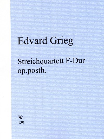 E. Grieg: Quartett f-Moll op. posthum Unbekannte Werke der K