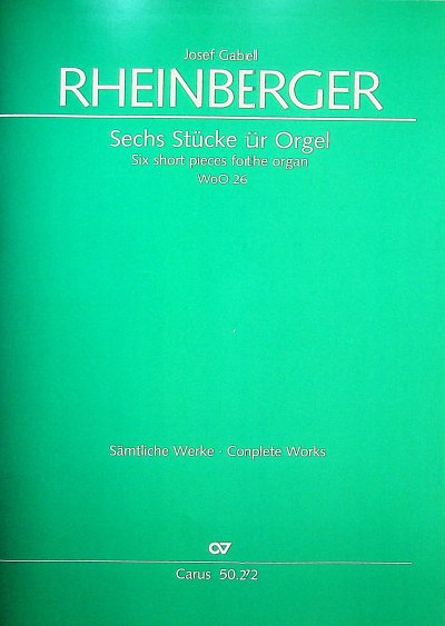 J. Rheinberger y otros.: Six short pieces for the organ WoO 26