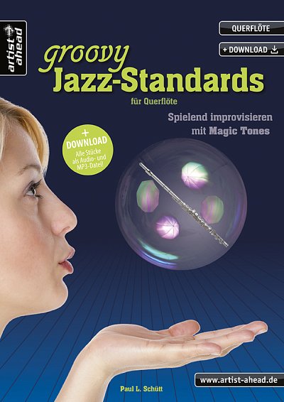 Schütt, Paul L.: Ein halbes dutzend groovy Jazz Standards (für Flöte)