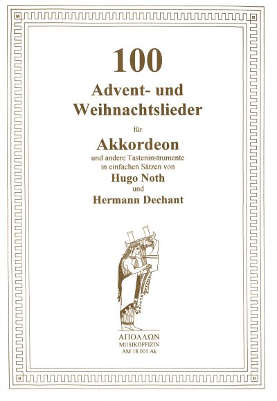 H. Dechant: 100 Advent- und Weihnachtslieder, Akk/Key;Ges