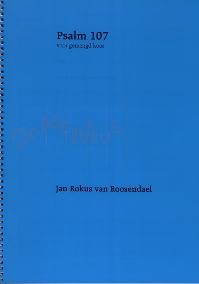 J.R. van Roosendael: Psalm 107, Gch (Chpa)