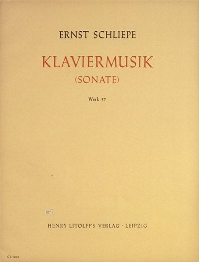 Schliepe Ernst: Klaviermusik (Sonate) Op 37