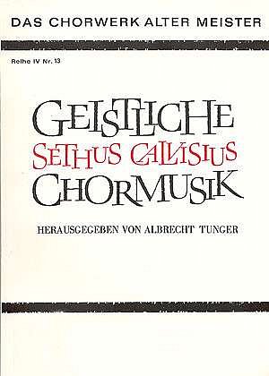 S. Calvisius: Calvisius: Geistliche Chormusik
