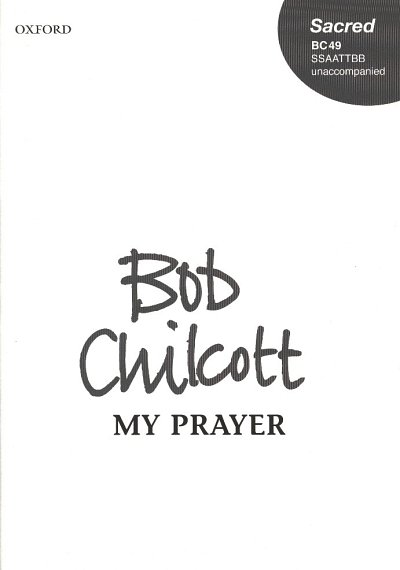 B. Chilcott: My Prayer