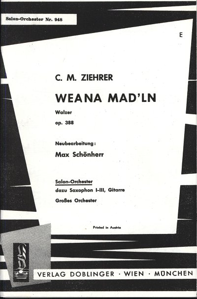 Ziehrer Carl Michael: Weaner Mad'Ln Op 388