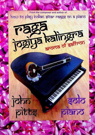J. Pitts: Raga Jogiya Kalingra _Aroma of Saffron_, Klav