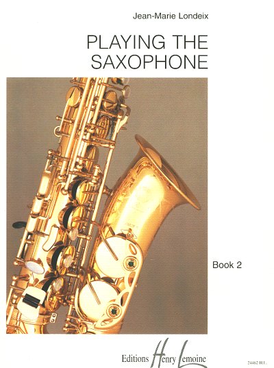 J.-M. Londeix: Playing the Saxophone 2, Sax