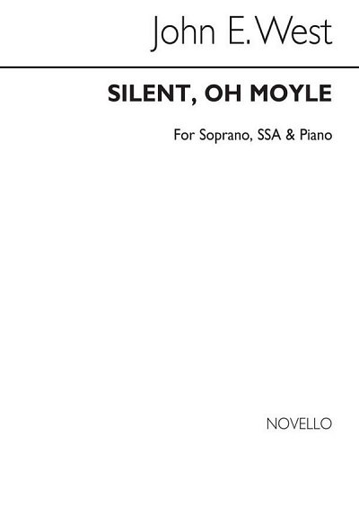 J.E. West: Silent Oh Moyle S/Ssa/Piano, FchKlav (Chpa)