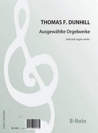 D.T.F. (1877-1946): Ausgewählte Orgelwerke, Org