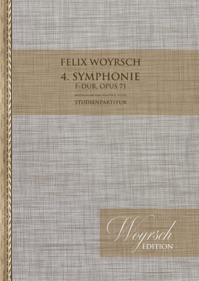 F. Woyrsch: 4. Symphonie F-Dur op.71, Sinfo (Stp)