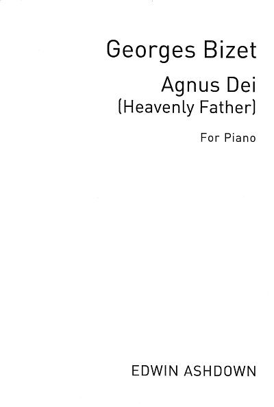 G. Bizet: Agnus Dei (Heavenly Father), FchKlav (Part.)
