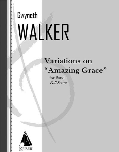 G. Walker: Variations on Amazing Grace, Blaso (Part.)