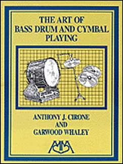 A.J. Cirone: The Art of Bass Drum and Cymbal Playin, Grt/Bck