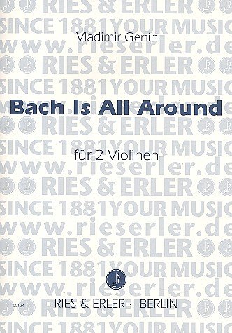 V. Genin: Bach is all around