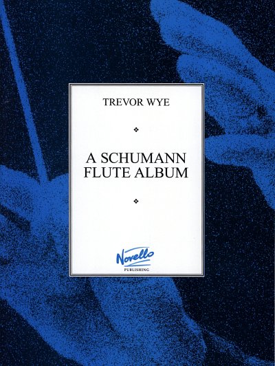 R. Schumann: A Schumann Flute Album, FlKlav (KlavpaSt)