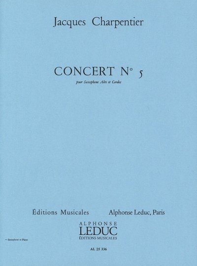 J. Charpentier: Concerto no. 5 pour saxophone alto et cordes