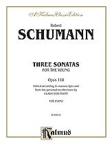 Schumann: Three Sonatas for the Young, Op. 118