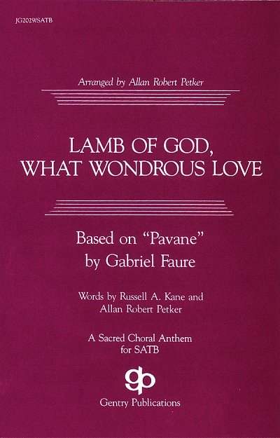 G. Fauré: Lamb of God, What Wondrous Love, GchKlav (Chpa)
