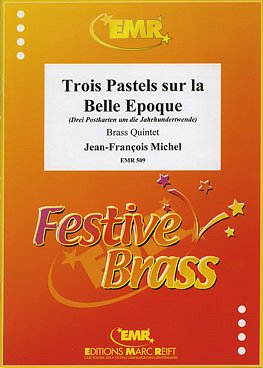 DL: J. Michel: Trois Pastels sur la Belle Epoque, Bl