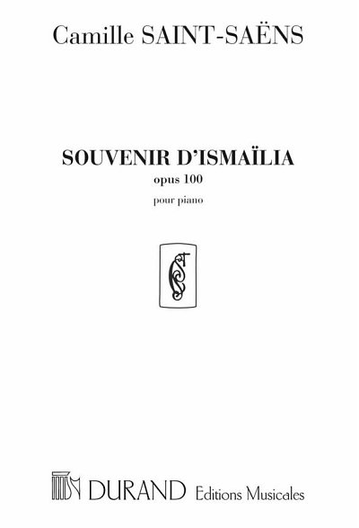 C. Saint-Saëns: Souvenirs D'Ismaïlia opus 100, Klav