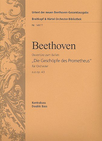 L. v. Beethoven: Die Geschoepfe Des Prometheus Op 43