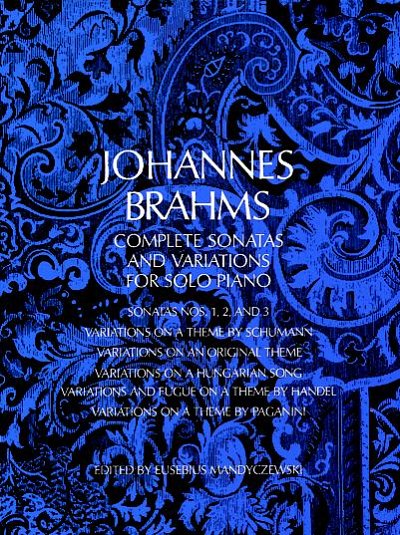 J. Brahms: Complete Sonatas And Variations For Solo Piano