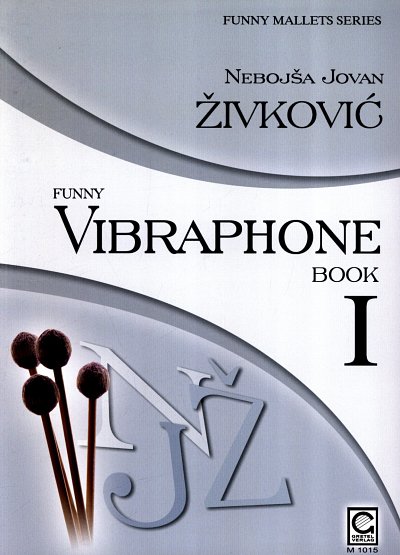 N.J. Zivkovi?: Funny Vibraphone 1 Funny Mallets