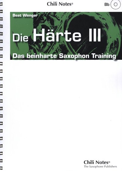 B. Wenger: Die Härte 3, Tsax/Ssax (+CD)