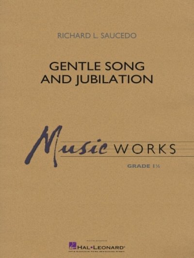 R. Saucedo: Gentle Song and Jubilation, Blaso (Part.)