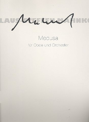 C.-S. Mahnkopf: Medusa für Oboe und Orchester (Stp)