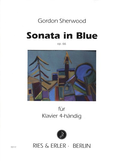 Sherwood Gordon: Sonata in Blue op. 66