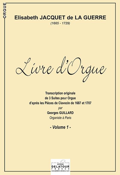 É. Jacquet de La Gue: Livre d'orgue 1, Org