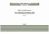 E. Lindorff-Larsen: 10 Orgelkoraler, Org