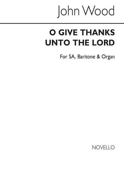 C. Wood: O Give Thanks Unto The Lord
