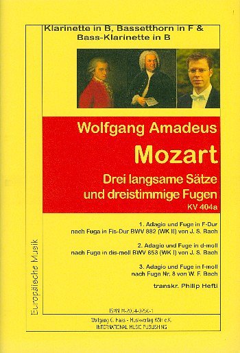 W.A. Mozart: 3 Langsame Saetze + Dreistimmige Fugen Kv 404a