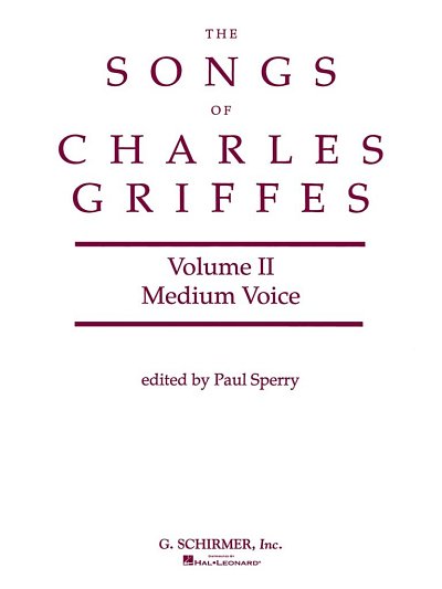 C.T. Griffes: Songs of Charles Griffes - Volume II, GesMKlav