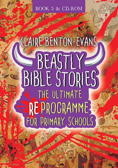 C. Benton-Evans: Beastly Bible Re Programme Book 3