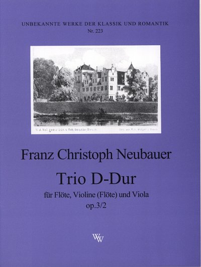 Neubauer Franz Christoph: Trio D-Dur Op 3/2 Unbekannte Werke