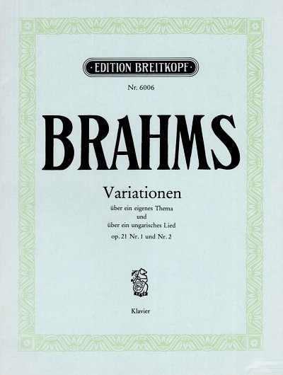 J. Brahms: Variationen ueber ein eigenes Thema und ueber ein