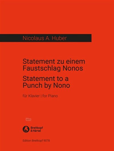 N.A. Huber: Statement zu Faustschlag Nonos, Klav