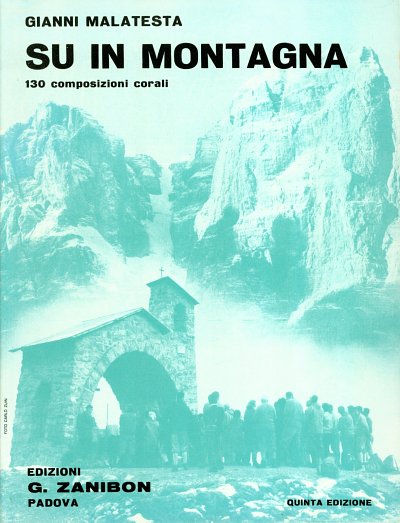 Su In Montagna (130 Composizioni Corali)  (Part.)