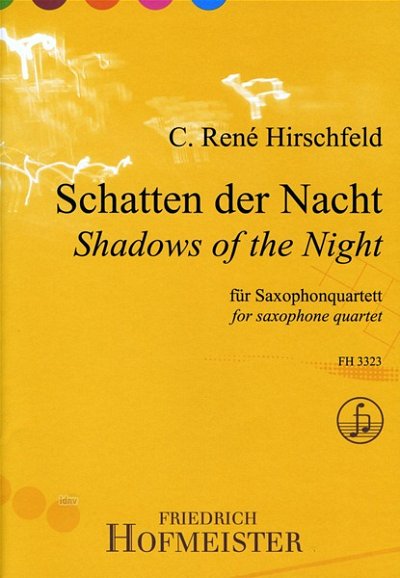 C. Hirschfeld: Schatten der Nacht op. 81, 4Sax (Pa+St)