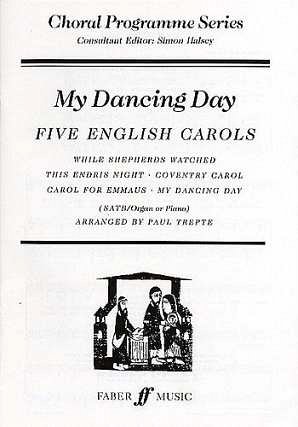 My Dancing Day - 5 English Carols Choral Programme Series
